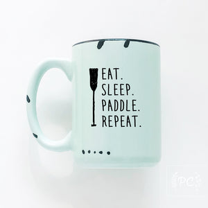 eat. sleep. paddle. repeat. | ceramic mug