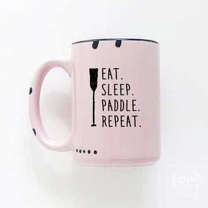 eat. sleep. paddle. repeat. | ceramic mug