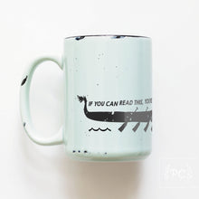if you can read this you're not paddling hard enough | ceramic mug | dragon boat
