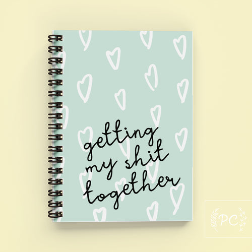 getting my shit together | note book
