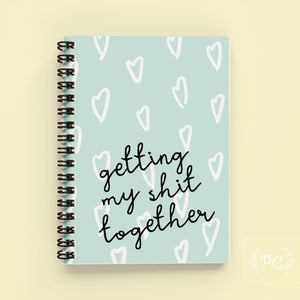 getting my shit together | note book