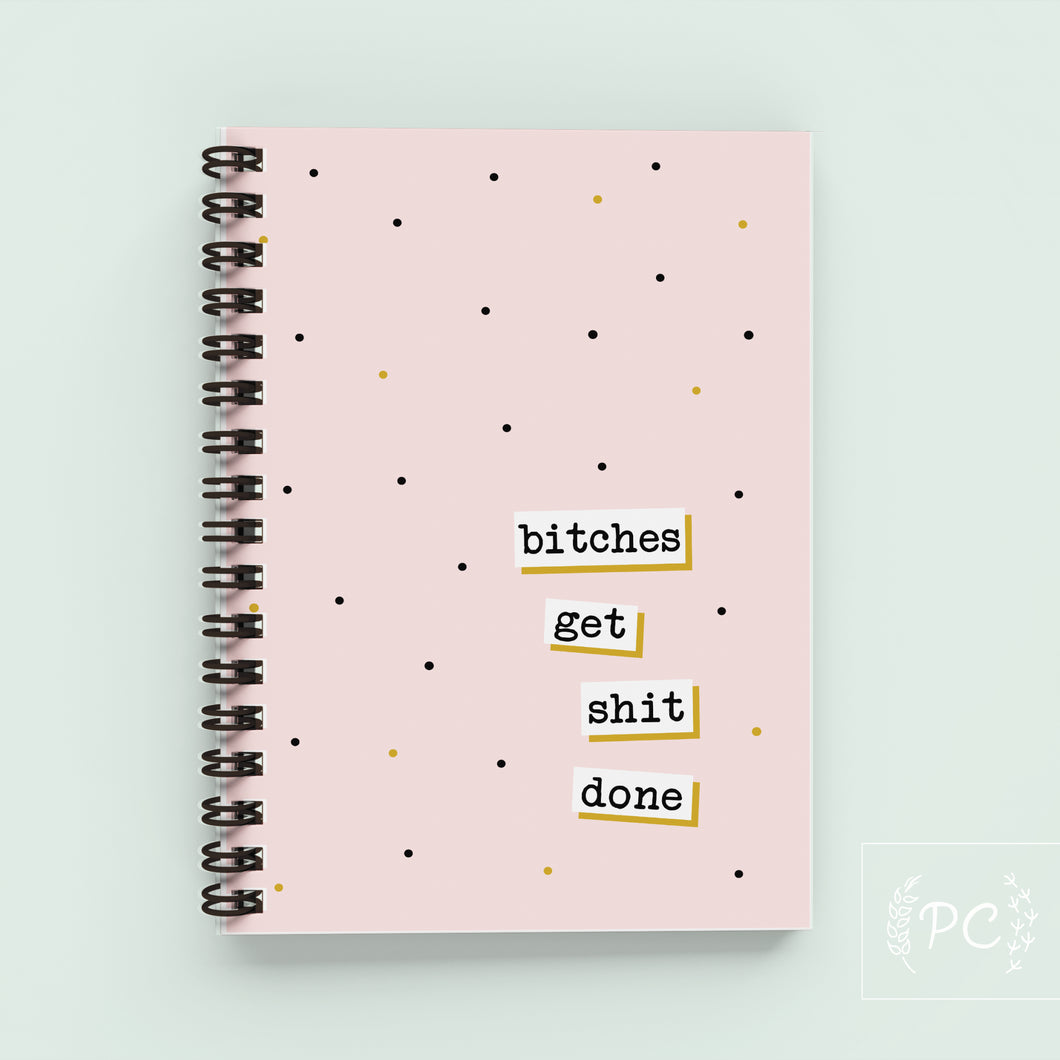 bitches get shit done | note book