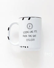 looks like it's fuck this shit o'clock | ceramic mug