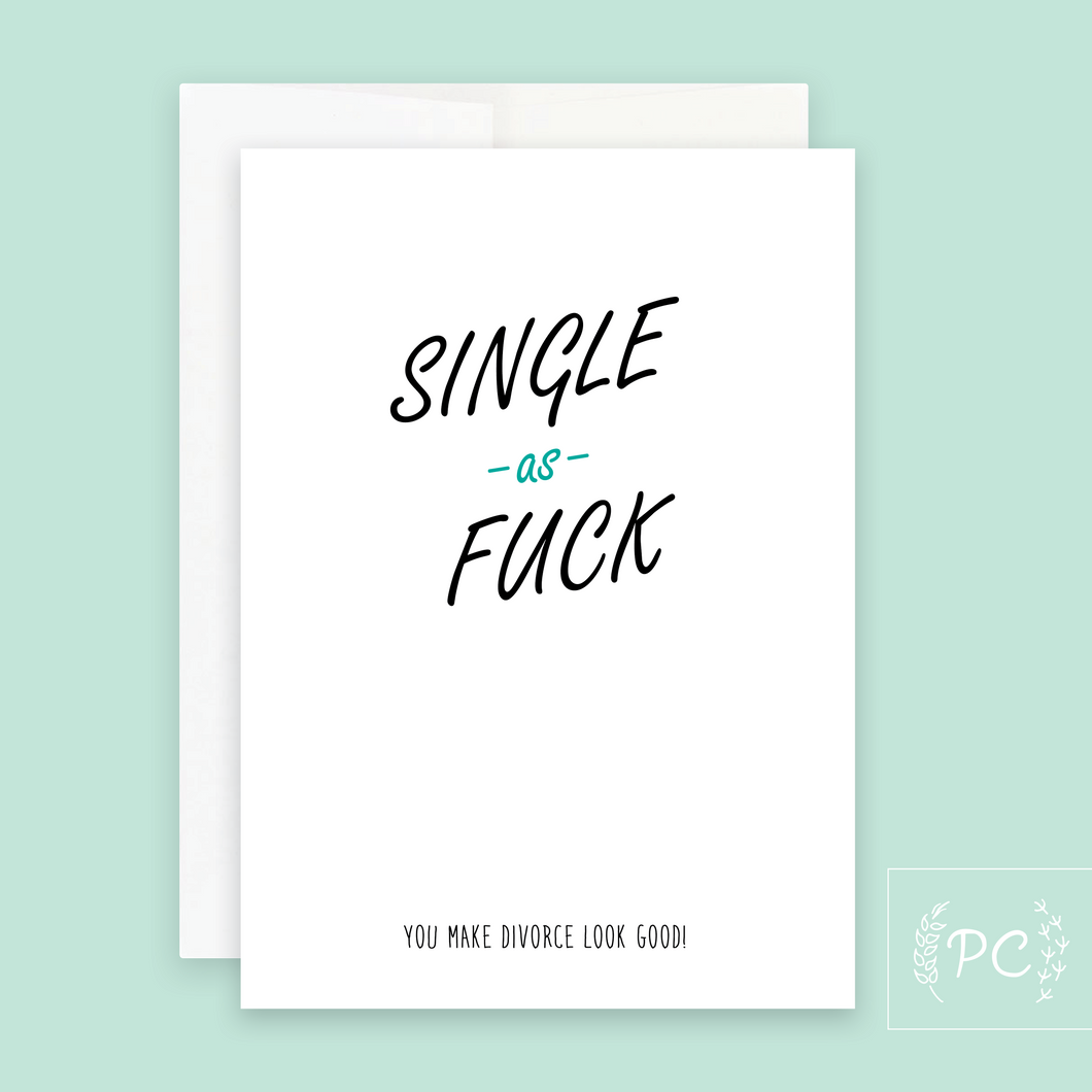 single as fuck