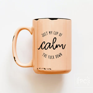 calm the fuck down | ceramic mug