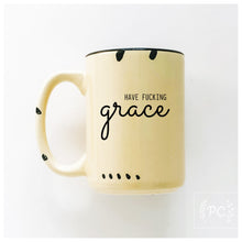 have fucking grace