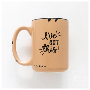 i've got this | ceramic mug