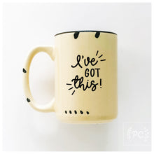 i've got this | ceramic mug