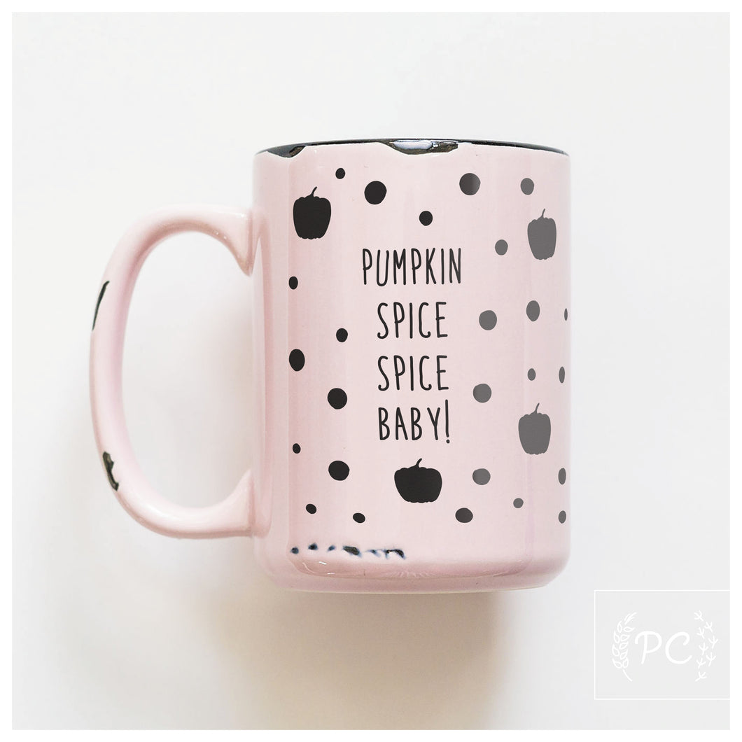 pumpkin spice spice baby | ceramic mug