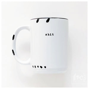 shit | ceramic mug