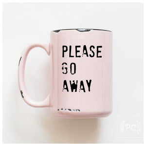 please go away | ceramic mug