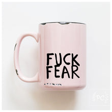 fuck fear | ceramic mug