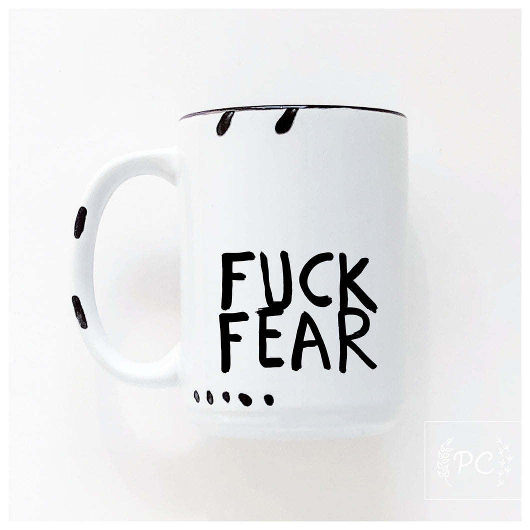 fuck fear | ceramic mug