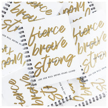 fierce brave strong | note book